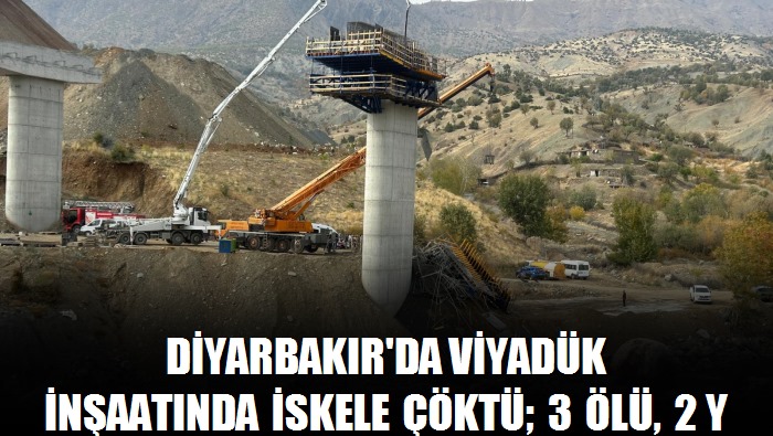 Diyarbakır'da viyadük inşaatında iskele çöktü 3 ölü, 2 yaralı 2