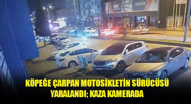 Köpeğe çarpan motosikletin sürücüsü yaralandı kaza kamerada