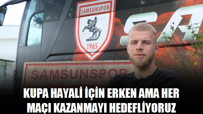 Konferans Ligi'nde kupa hayali için erken ama her maçı kazanmayı hedefliyoruz