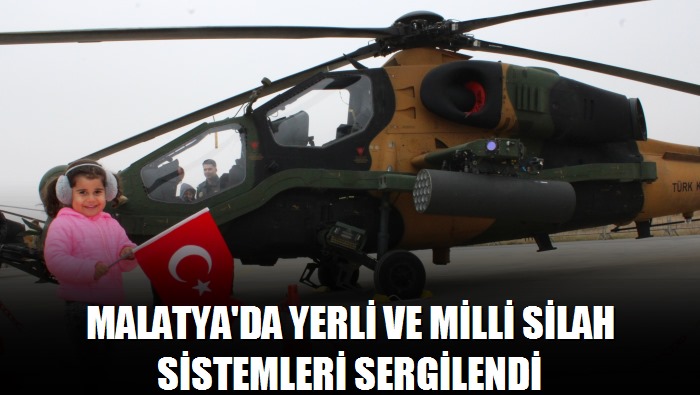 Malatya'da yerli ve milli silah sistemleri sergilendi