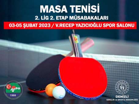 Masa Tenisi 2 Lig heyecan Denizli'de yaanacak