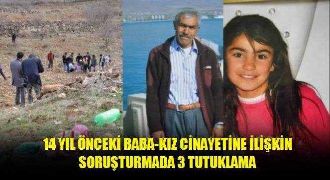 14 yıl önceki baba-kız cinayetine ilişkin soruşturmada 3 tutuklama